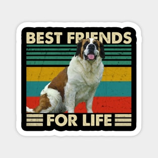 St. Bernard Best Friends For Life Tee for Dog Devotees Magnet