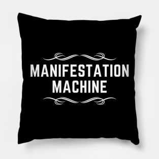 Manifestation Machine - White Text Pillow