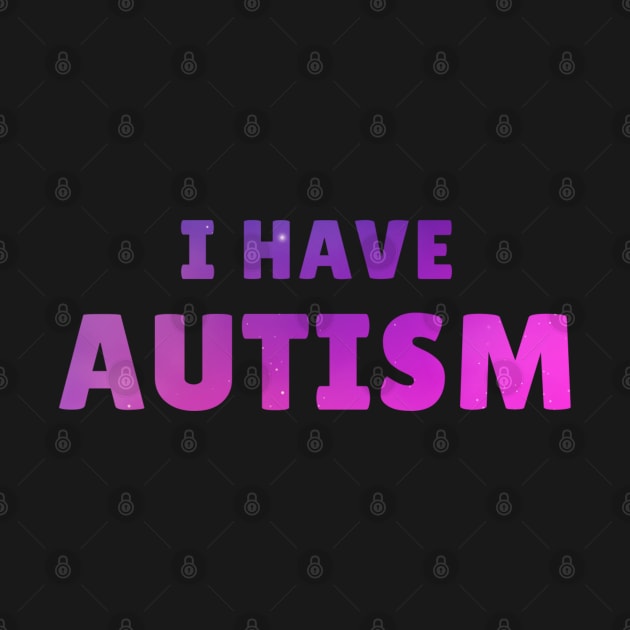 I Have Autism by TidenKanys