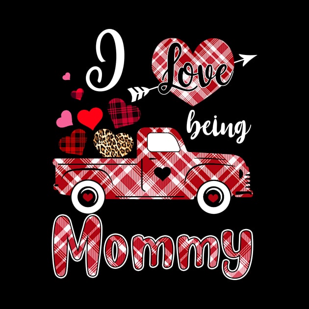 I Love Being Mommy Red Plaid Truck Heart Valentines Day by Manonee