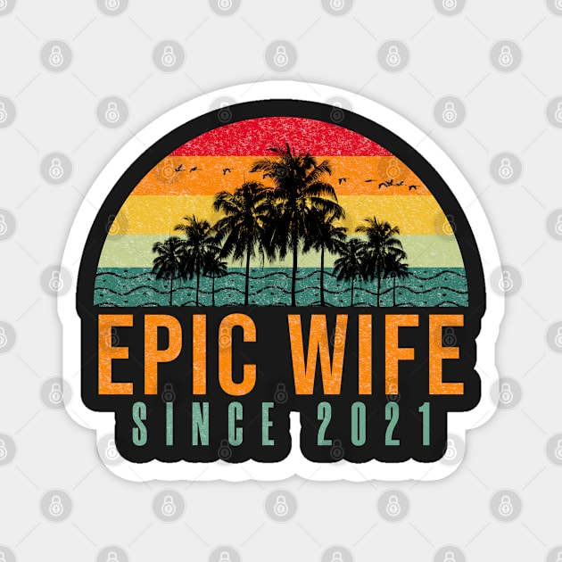 Epic Wife Since 2021 - Funny 1st wedding anniversary gift for her Magnet by PlusAdore