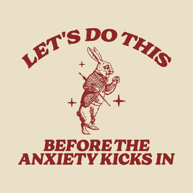 let's do this before anxiety kicks in by Hamza Froug