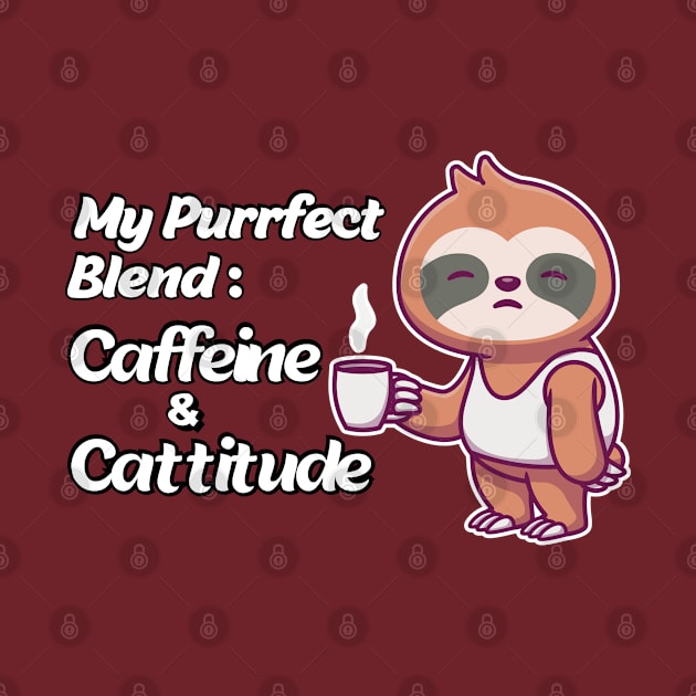 My Purrfect Blend - Caffeine & Cattitude by twitaadesign