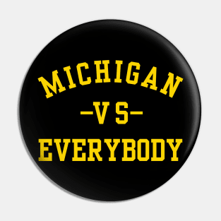 michigan vs everybody t shirt Pin