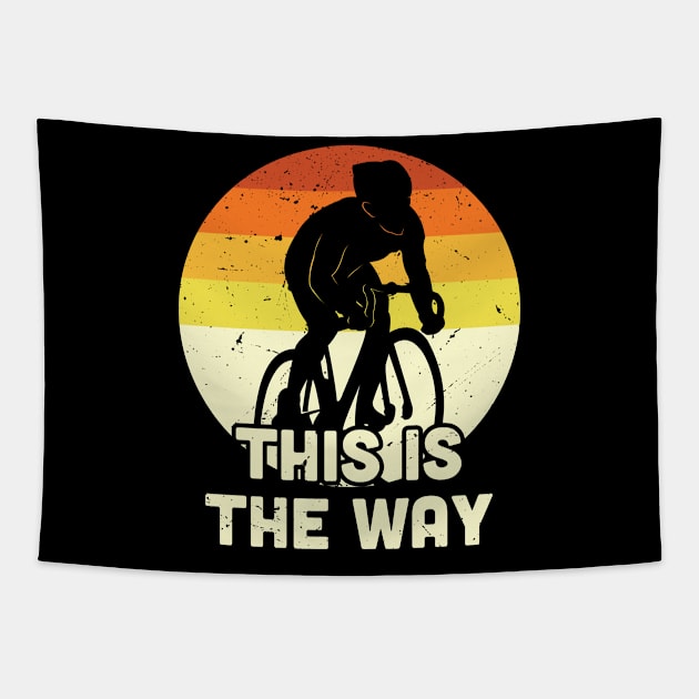 This is the way cycling, Vintage Cycling, Cycling Dad Tapestry by Anodyle