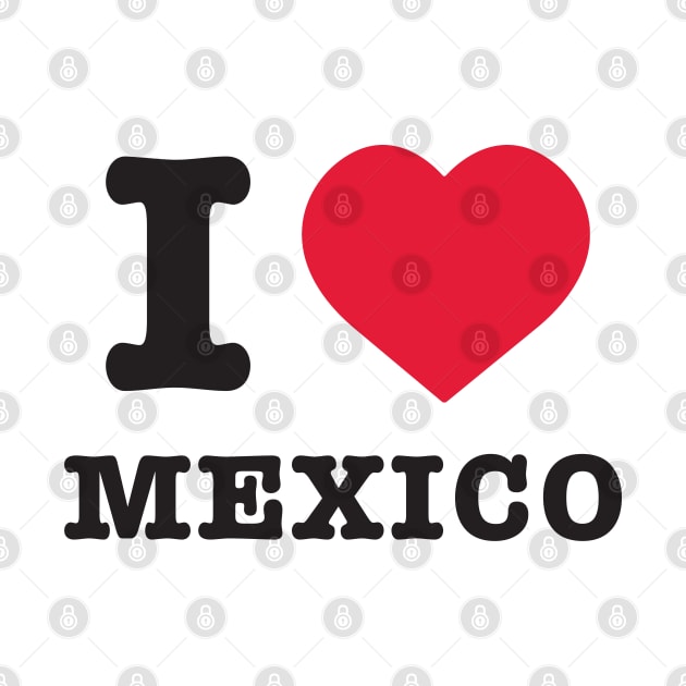 I Love Mexico by lorocoart