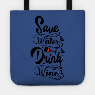 save water drink wine 3 Tote