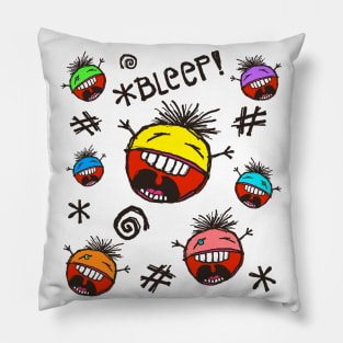 *Bleep! *Bleep! *Bleep! Pillow