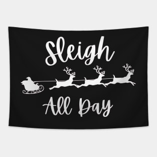 Sleigh All Day! Tapestry