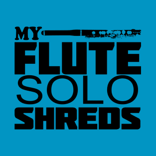 Flute Shreds T-Shirt