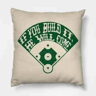 If You Build It Pillow