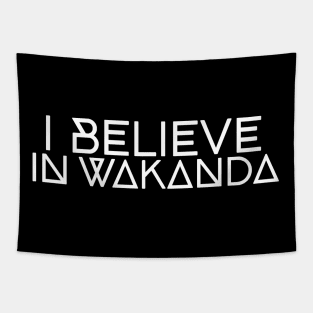 I Believe in Wakanda Black Panther Tapestry