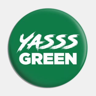 YASSS GREEN - St. Paddy's Day T-shirt Pin