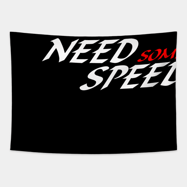 NEED SOME SPEED 2 Tapestry by medo art 1