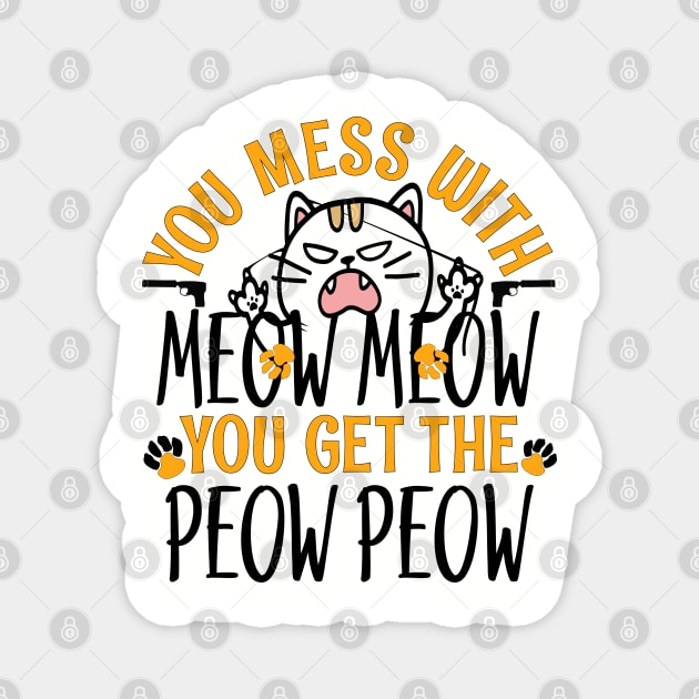 Meow Meow and Peow Peow Angry Cat Outfit Magnet by alcoshirts