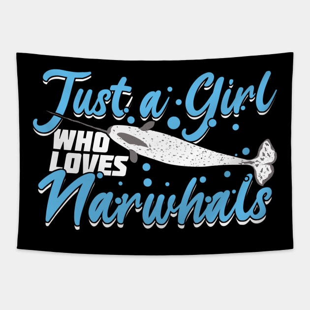 Just A Girl Who Loves Narwhals Tapestry by Dolde08