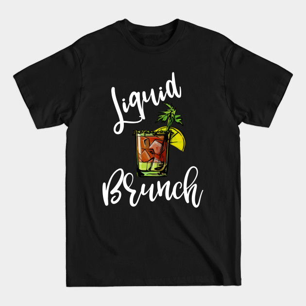 Discover Bloody Mary Liquid Brunch Drinks - Bloody Mary - T-Shirt