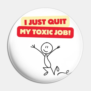 I JUST QUIT MY TOXIC JOB! Pin