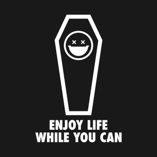 Enjoy Life Coffin T-Shirt