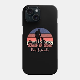 Dad and Son Best Friends - Fathers Day - Gift From Son Phone Case