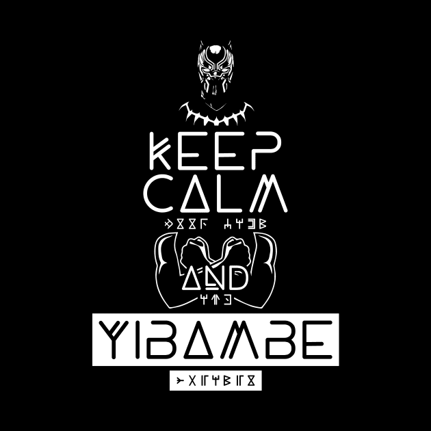 Keep Calm and Yibambe by TrulyMadlyGeekly