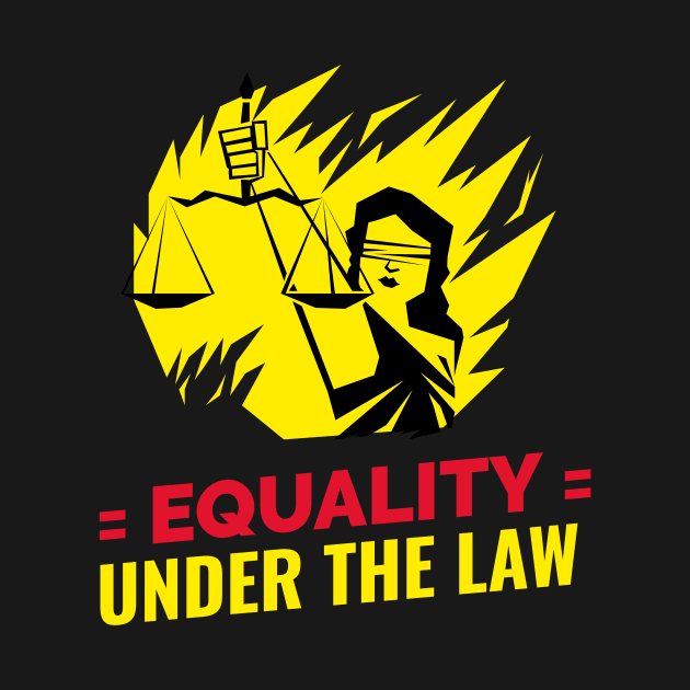 Equality Under The Law / Black Lives Matter / Equality For All by Redboy