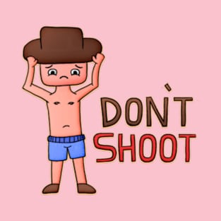 Dont shoot me cowboy T-Shirt