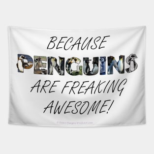 Because Penguins are freaking awesome Tapestry