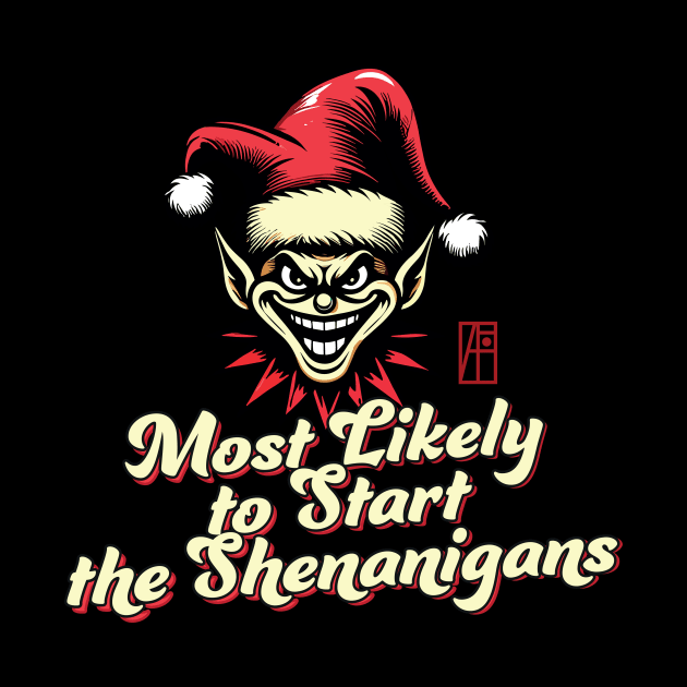 Most Likely to Start the Shenanigans Elf - Family Christmas - Merry Christmas by ArtProjectShop