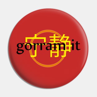 Gorram it Pin