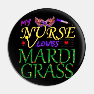 My Nurse Loves Mardi Grass Pin