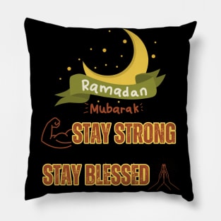 Ramadan Mubarak, Stay Strong Stay Blessed Pillow