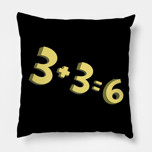 3+3=6 Pillow by Stupiditee