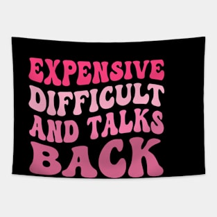 Expensive Difficult And Talks Back Groovy Style Women Tapestry