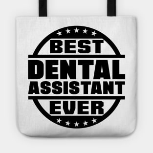 Best Dental Assistant Ever Tote