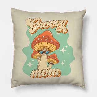 Groovy funny mushrooms psychedelic quote Groovy mom Pillow