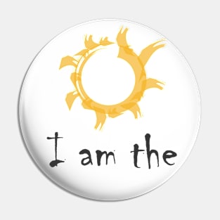 I Am The Sun Pin