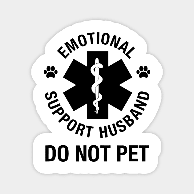 Emotional Support Husband Do Not Pet Magnet by ArtistTee ⭐⭐⭐⭐⭐
