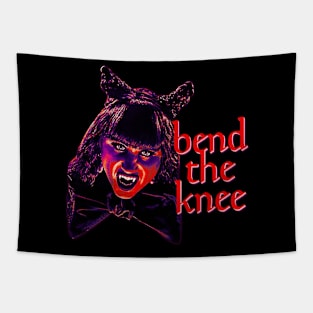 Nadja Says BEND THE KNEE Tapestry