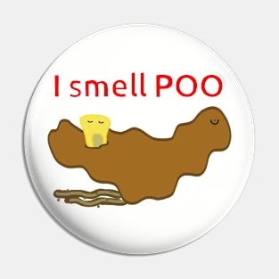 I Smell Poo Pin