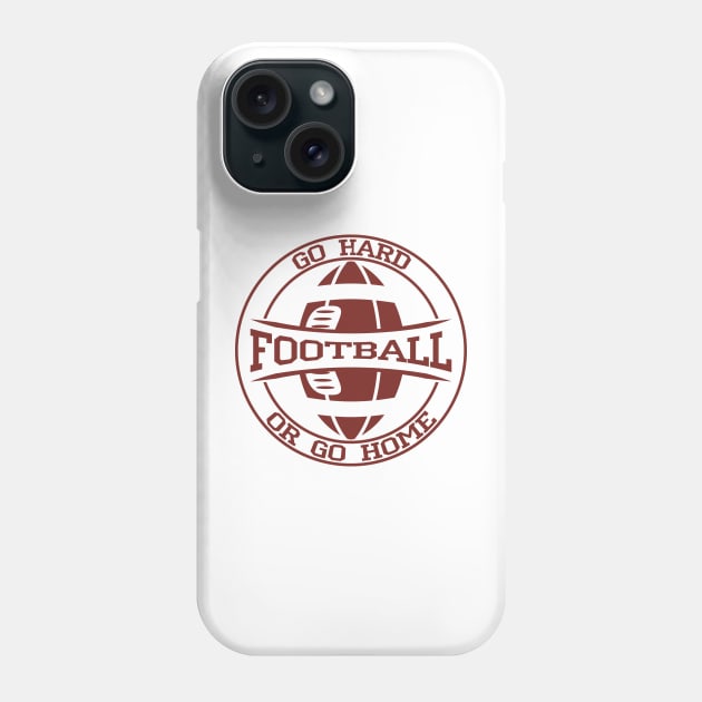 American Football. Go hard or go home. Phone Case by lakokakr