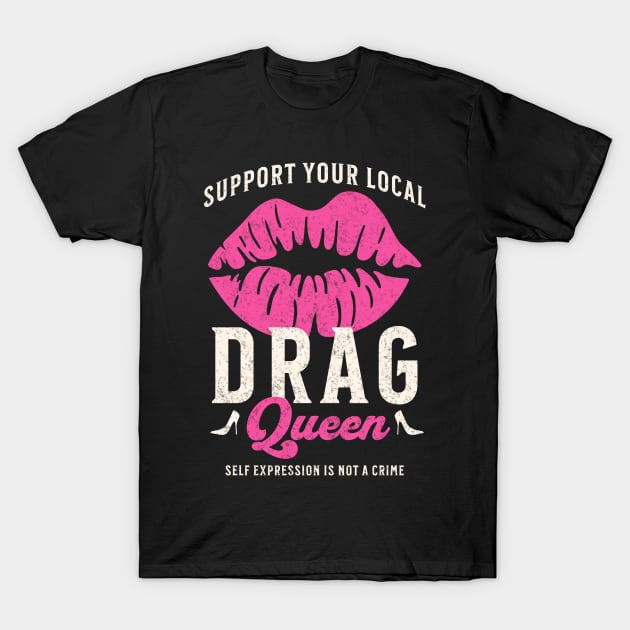 Drag is not a Crime Support Drag Graphic T-Shirt