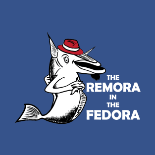 The Remora In The Fedora T-Shirt