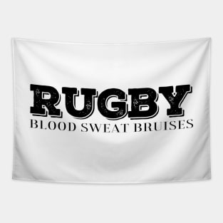 Rugby, Blood, Sweat, Bruises - Rugby Players Practice or Match Design Gift for rugby lover Tapestry