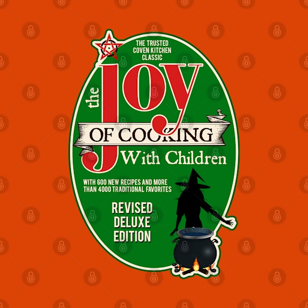 The Joy of Cooking with Children - Witches recipes by woodsman