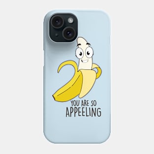 You Are So Appeeling Phone Case