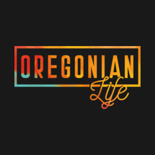 US State Oregonian Life Souvenir T-Shirt