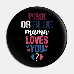 Pink or blue mama loves you Pin