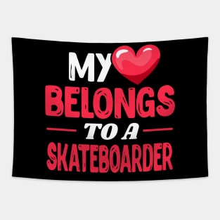 My heart belongs to a skateboarder Tapestry