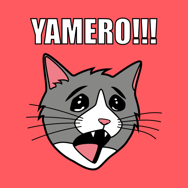 YAMERO Cat Meme by Sashen